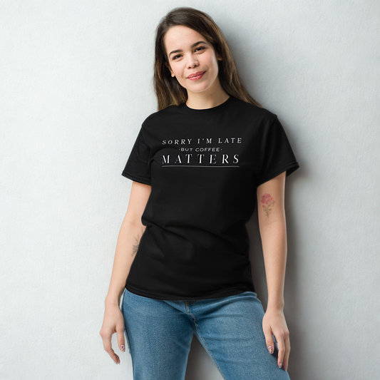Sorry I’m Late - Black Unisex