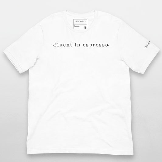 Baristas must have fluent in espresst-shirt