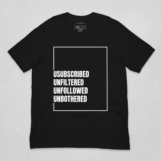 T-shirt woth steong text unfiltered unbothered 