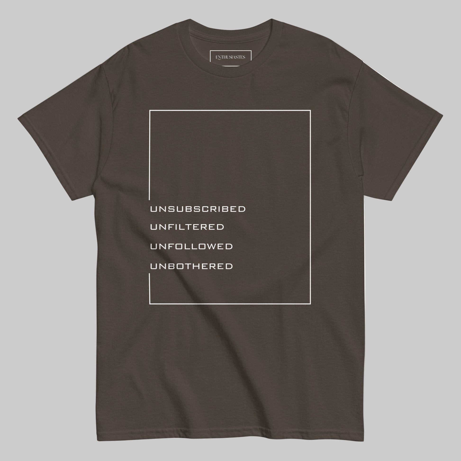 T-shirt with tex unsubscribed unfiltered unfolloed unbothered